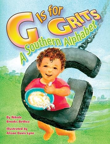 G Is for Grits: A Southern Alphabet (ABC Series)
