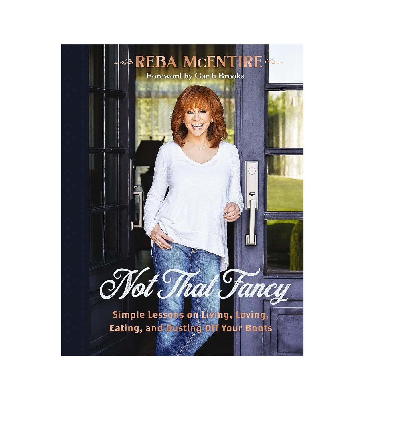 Not That Fancy: Simple Lessons on Living, Loving, Eating, and Dusting Off Your Boots (Hardcover)