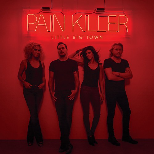 Little Big Town: Pain Killer (LP)