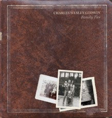Charles Wesley Godwin: Family Ties (LP)