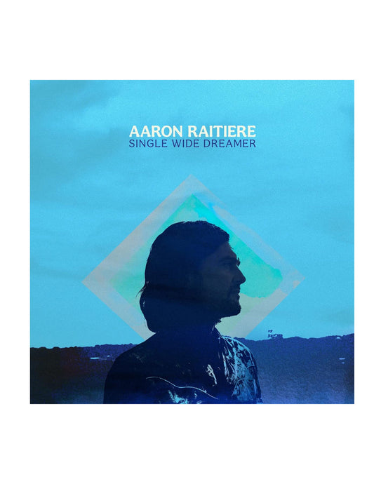 Aaron Raitiere: Single Wide Dreamer (LP)