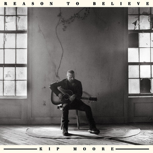 KIP MOORE REASON TO BELIEVE CD