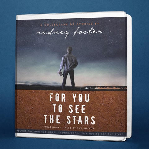 Radney Foster: For You To See The Stars (BOOK)