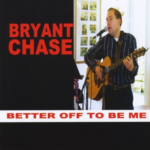 Bryant Chase: Better Tt's Be (CD)