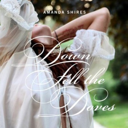 Amanda Shires: Down Fell The Doves (CD)