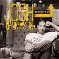 Josh Thompson: Turn It Up (CD)