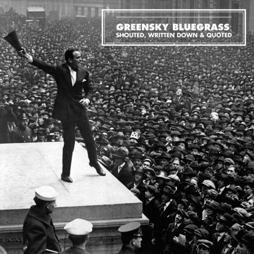 Greensky Bluegrass: Shouted Written Down & Quoted (CD)