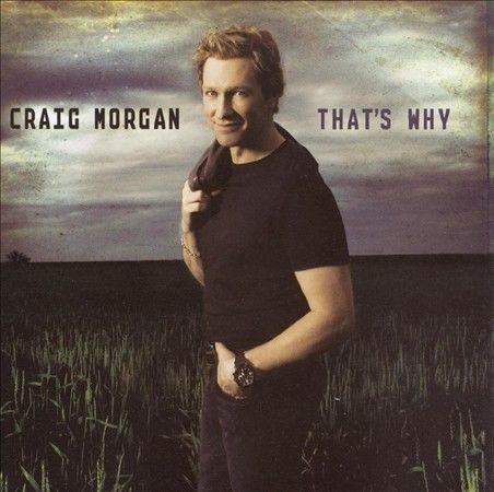 Craig Morgan: That's Why (CD)