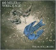 Black Lillies: 100 Miles Mt's Of (CD)